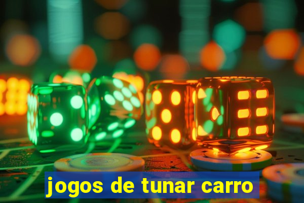 jogos de tunar carro